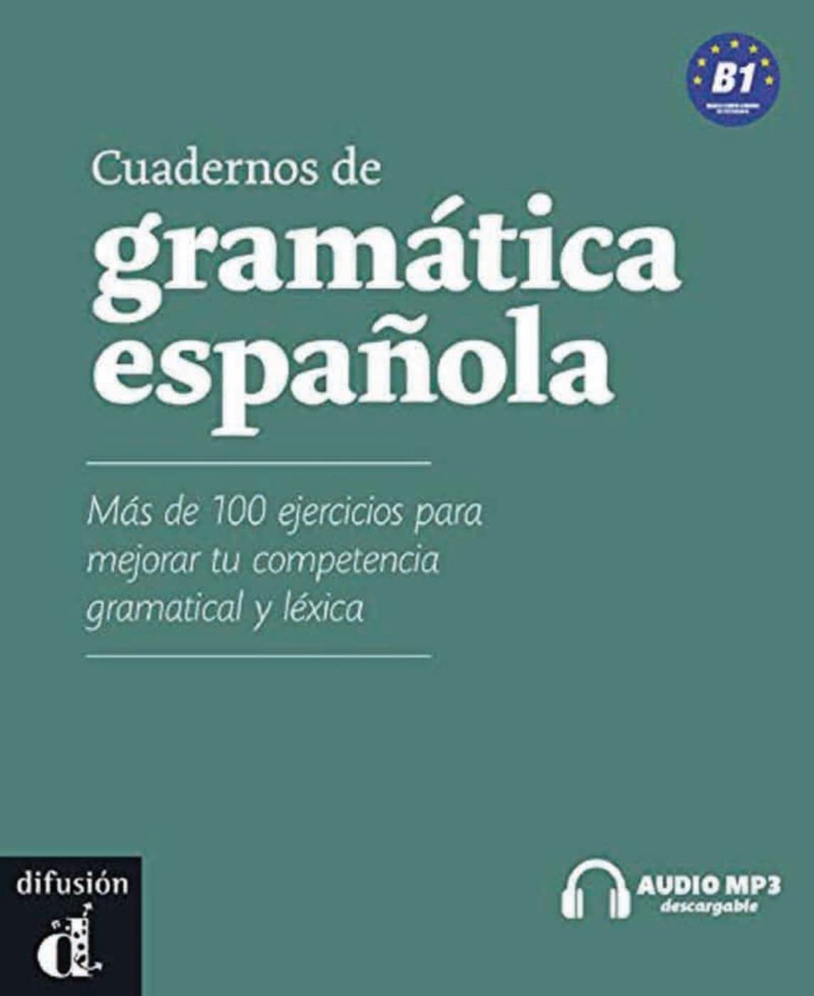 Cuadernos de gramática española: Con más de 100 ejercicios. Buch und Audio-MP3: Con más de 100 ejercicios. Buch und Audio-CD Foreign Languages ​​& Dictionaries