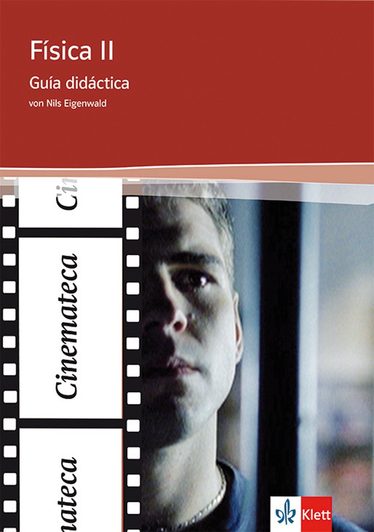 Física II: Guía didáctica (Cinemateca / Film im Spanischunterricht) Learning & Reference