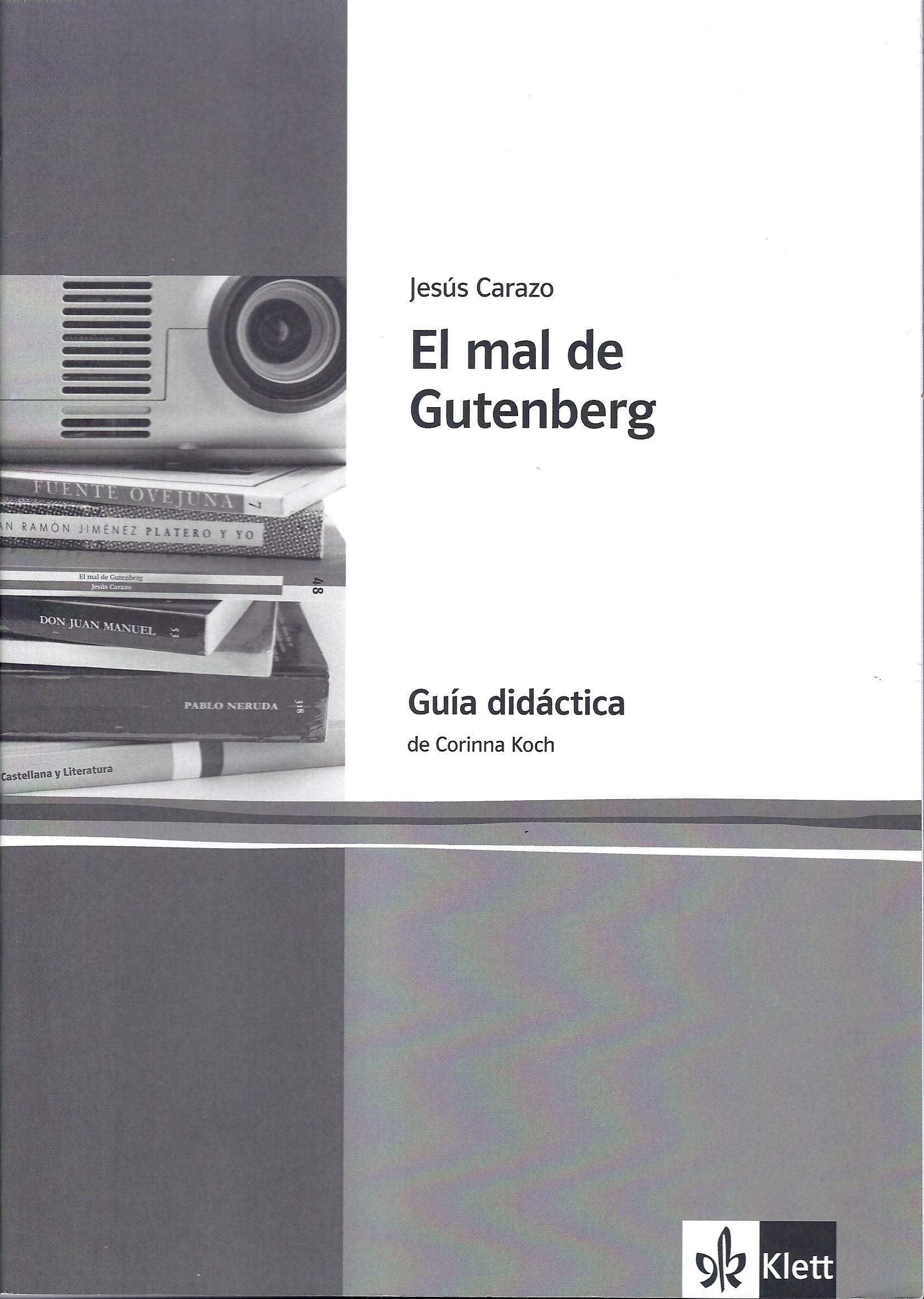 Jesús Carazo: El mal de Gutenberg; Teil: Guía didáctica. Books