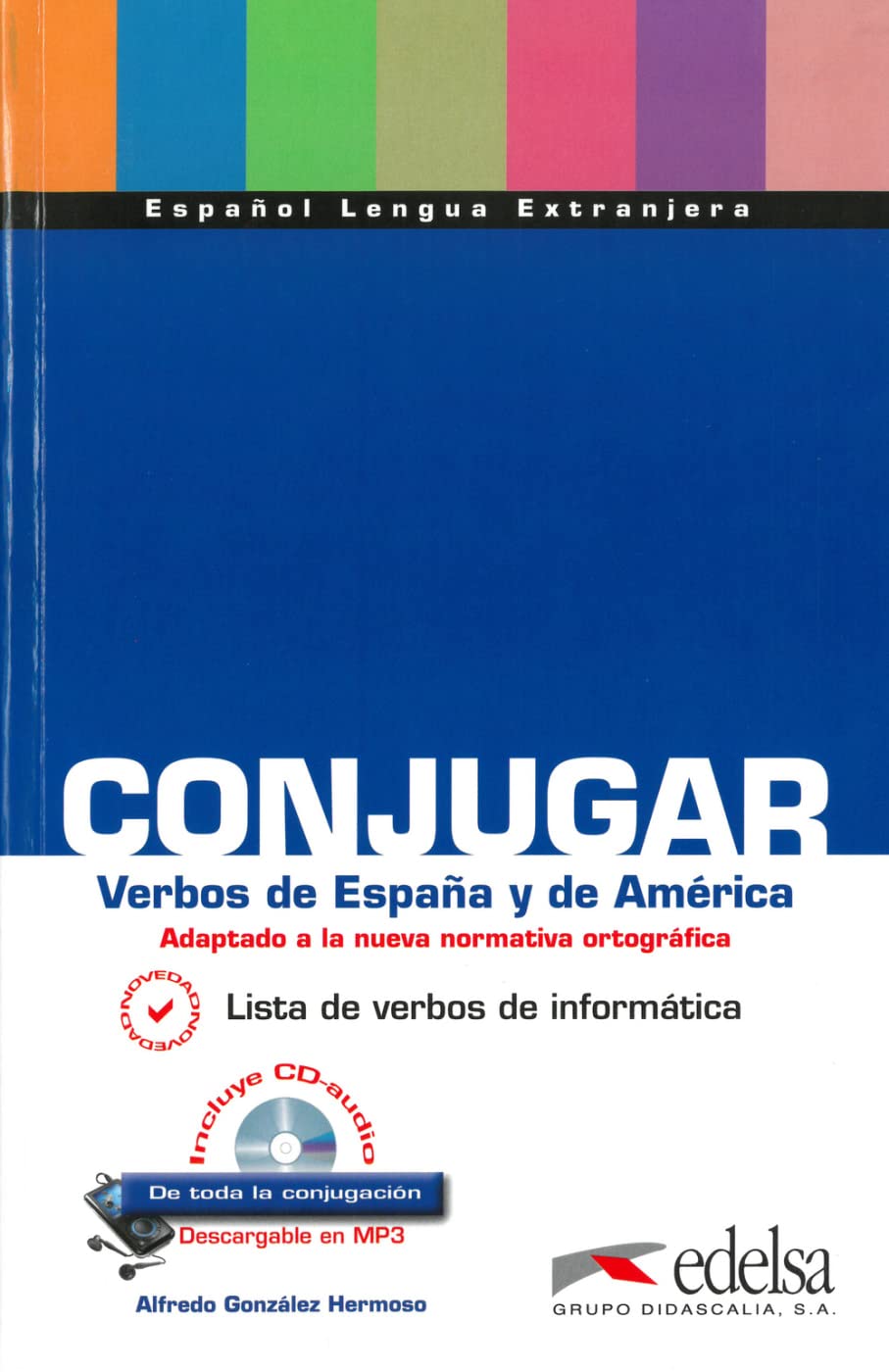 Conjugar verbos de España y de América: Lista de verbos de informática Foreign Languages ​​& Dictionaries