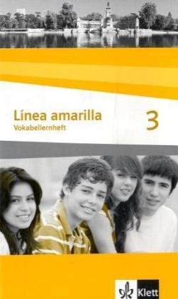 Línea amarilla 3: Vokabellernheft 3. Lernjahr (Línea amarilla. Ausgabe 2. Fremdsprache ab 2006) Foreign Languages ​​& Dictionaries