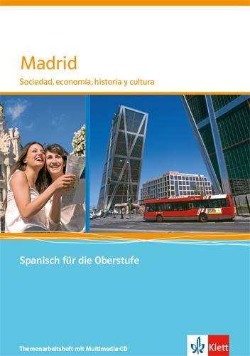 Madrid. Sociedad, economía, historia y cultura: Themenarbeitsheft mit Mediensammlung Klasse 11-13 Foreign Languages ​​& Dictionaries