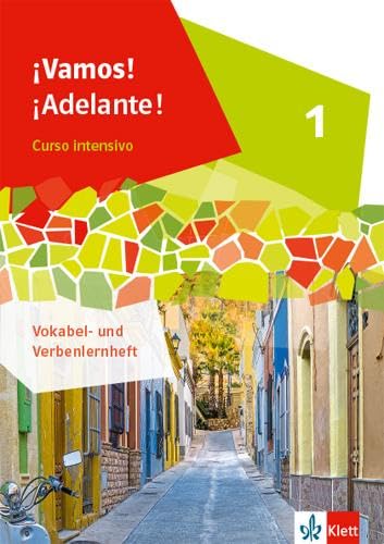 ¡Vamos! ¡Adelante! Curso intensivo 1: Vokabel- und Verbenlernheft 1. Lernjahr (¡Vamos! ¡Adelante! Curso intensivo Paso a nivel. Ausgabe 3. Fremdsprache ab 2022) Foreign Languages ​​& Dictionaries