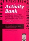 Activity Bank: Practical ideas for teaching vocabulary, grammar and texts Foreign Languages ​​& Dictionaries