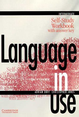 Language in Use, Intermediate Course, Self-study Workbook with Answer Key Study Guides