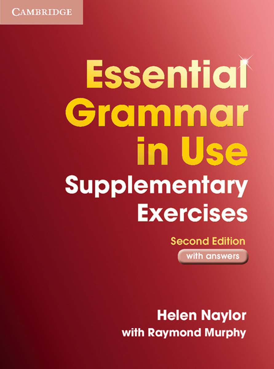 Essential Grammar in Use Supplementary Exercises: Edition with answers Learning & Reference