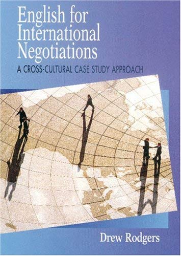 English for International Negotiations. A Cross-Cultural Case Study Approach: English for International Negotiations, Student's Book Foreign Languages ​​& Dictionaries