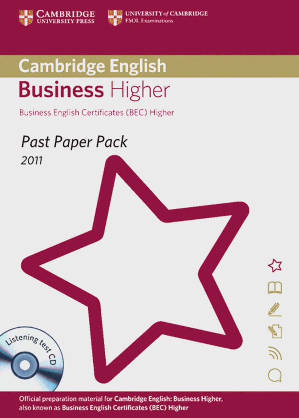 Cambridge English Business Higher: Past Paper Pack with CD. Past Paper Pack 2011 + Listening test CD Foreign Languages ​​& Dictionaries