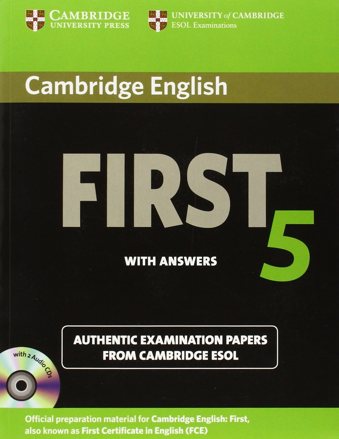 Cambridge First Certificate in English 5 / Student's Book Pack (Student's Book with answers and 2 Audio CDs) Learning & Reference