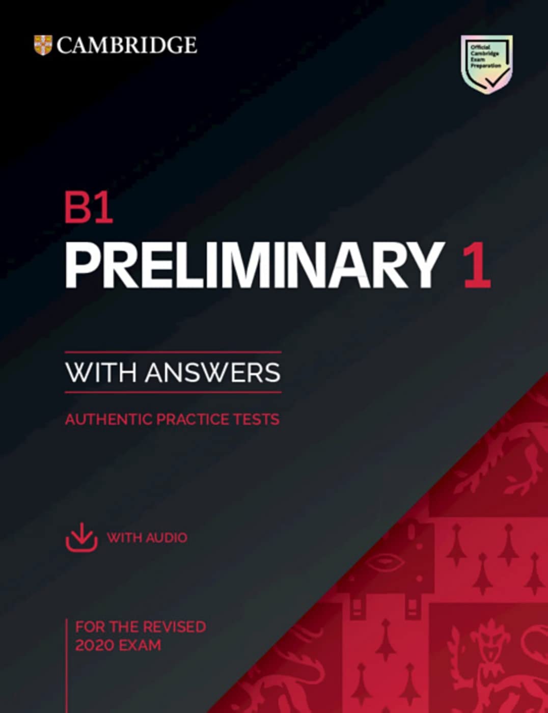 Cambridge English Preliminary 1 for revised exam from 2020: Student’s Book with Answers with downloadable audio Foreign Languages ​​& Dictionaries