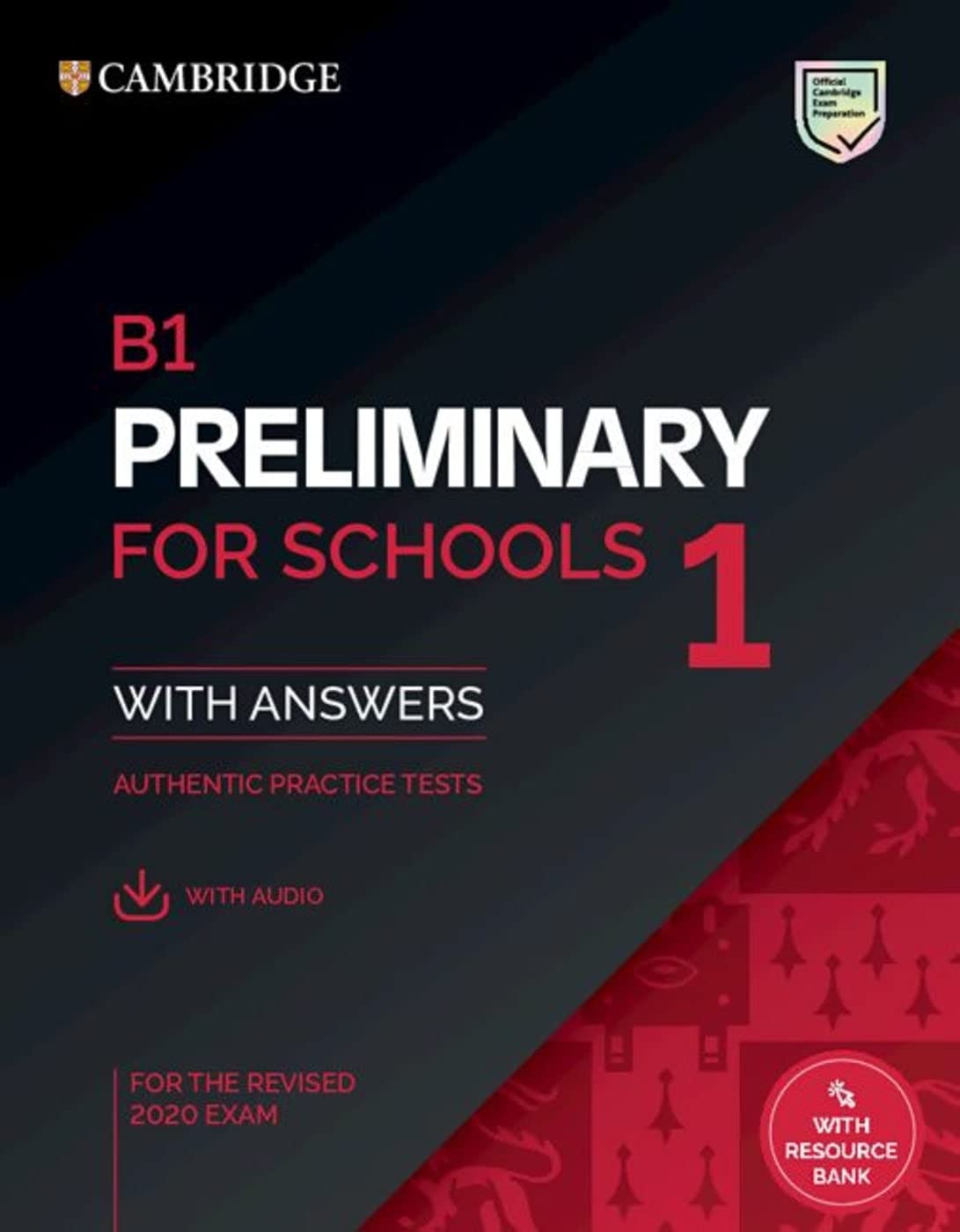 Cambridge English Preliminary for Schools 1 for revised exam from 2020: Student’s Book with Answers with downloadable audio Foreign Languages ​​& Dictionaries