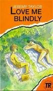 Love me blindly: Englische Lektüre für das 3. Lernjahr Study Guides