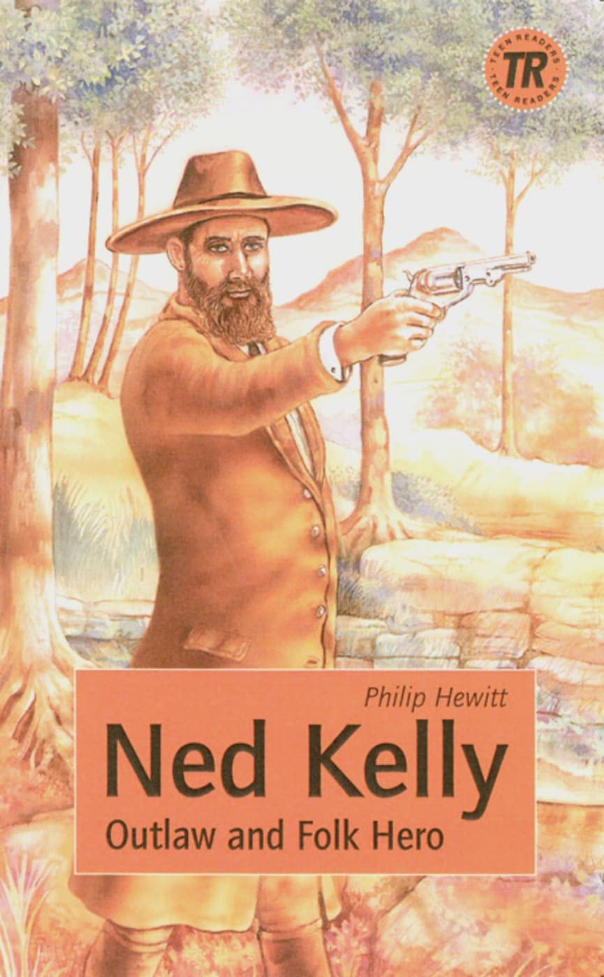 Ned Kelly: Outlaw and Folk Hero. Englische Lektüre für das 3. Lernjahr (Teen Readers (Englisch)) Foreign Languages ​​& Dictionaries