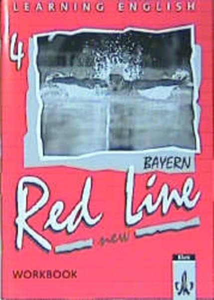 Red Line New - Bayern: Learning English - Red Line für Realschulen - New: Learning English, Red Line New, Ausgabe für Bayern, Workbook: Für Klasse 8 an Realschulen Study Guides