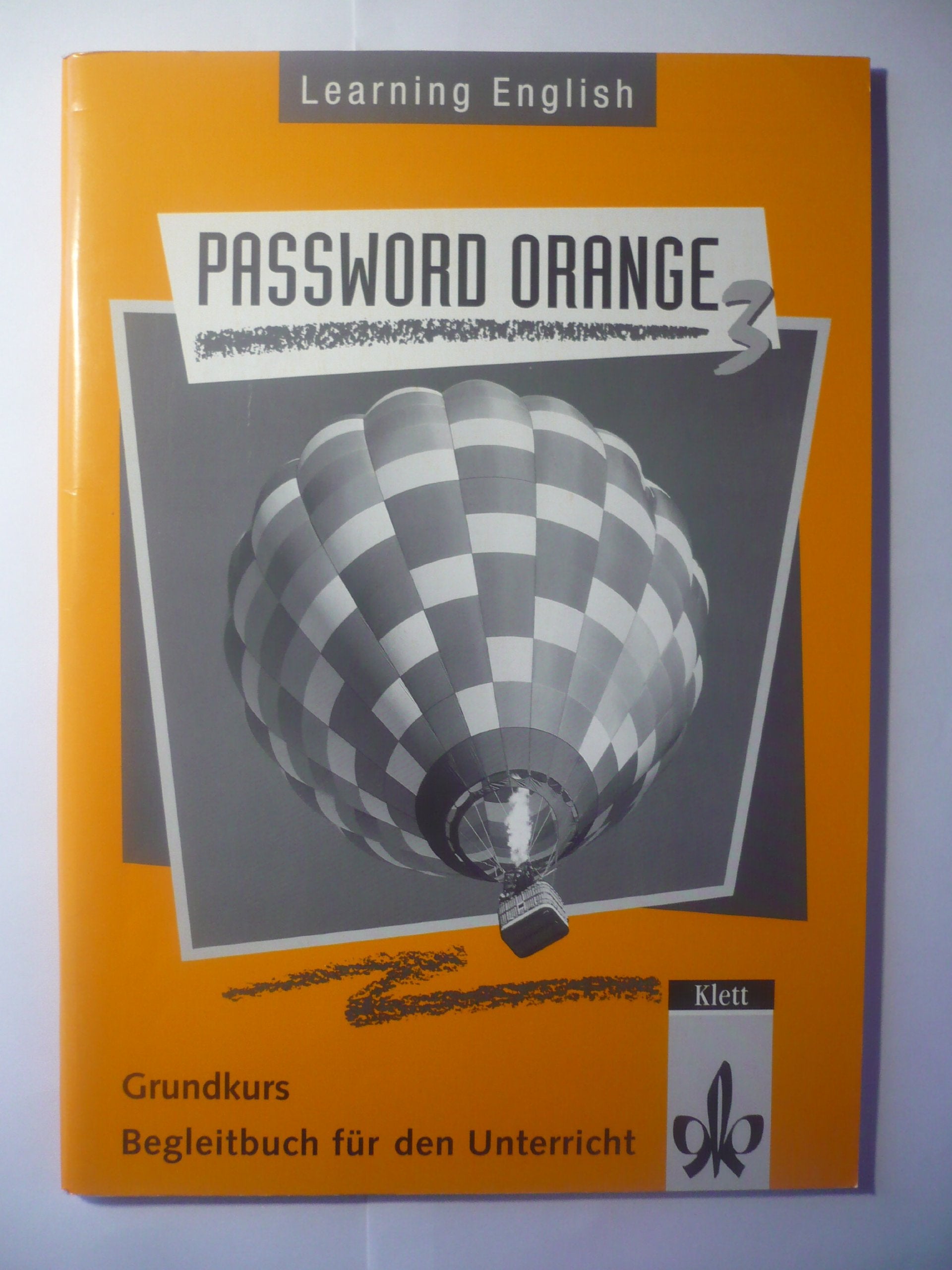 Learning English - Password Orange 3 Grundkurs - Begleitbuch für den Unterricht Books