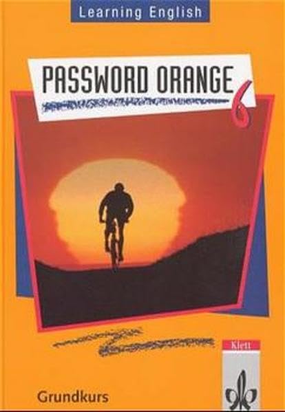 Learning English, Password Orange, Ausgabe für Nordrhein-Westfalen, Hessen, Rheinland-Pfalz, Berlin, Niedersachsen, Tl.6, Schülerbuch (Grundkurs), Klasse 10 Study Guides