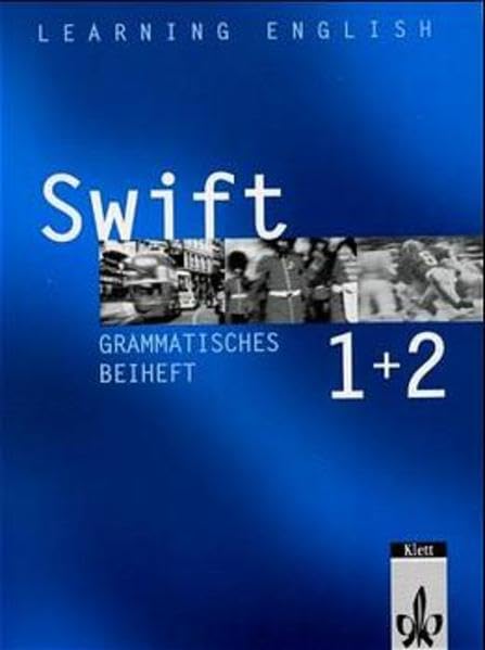 Learning English - Swift. Lehrwerk für Englisch als zweite Fremdsprache: Learning English, Swift, Grammatisches Beiheft Study Guides