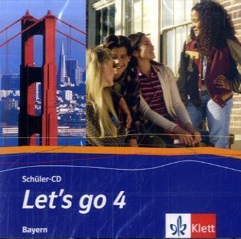Let's Go 4. Schüler-CD.  Bayern Foreign Languages ​​& Dictionaries