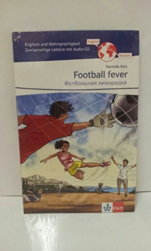 Football fever - Futbolnaja lihoradka: Zweisprachige Lektüre Englisch-Russisch mit Audio-CD für die 7. und 8. Klasse (Englisch und Mehrsprachigkeit) Study Guides