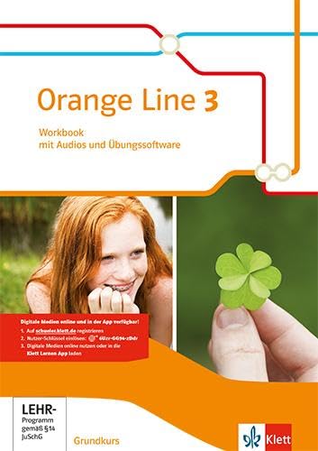 Orange Line 3 Grundkurs: Workbook mit Audios und Übungssoftware Klasse 7 (Orange Line. Ausgabe ab 2014) Foreign Languages ​​& Dictionaries
