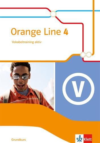 Orange Line 4 Grundkurs: Vokabeltraining aktiv mit Lösungsheft Klasse 8 (Orange Line. Ausgabe ab 2014) Foreign Languages ​​& Dictionaries