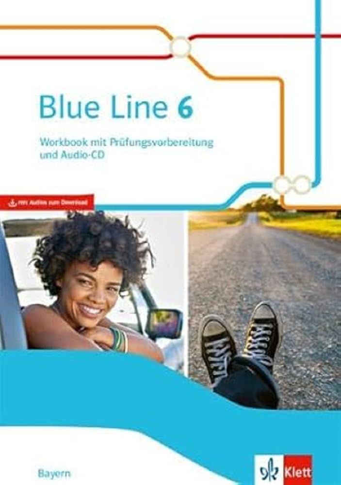 Blue Line 6. Workbook mit Prüfungsvorbereitung und Audios Klasse 10. Ausgabe Bayern Foreign Languages ​​& Dictionaries