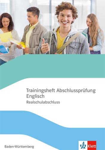 Trainingsheft Abschlussprüfung Englisch. Klasse 10, Realschule Baden-Württemberg Foreign Languages ​​& Dictionaries