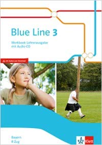 Blue Line 3 R-Zug Ausgabe Bayern ab 2017 Workbook Lehrerausgabe mit Audio-CD Klasse 7 Books