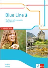 Blue Line 3 M-Zug Ausgabe Bayern ab 2017 Workbook Lehrerausgabe mit Audio-CD Klasse 7 Books
