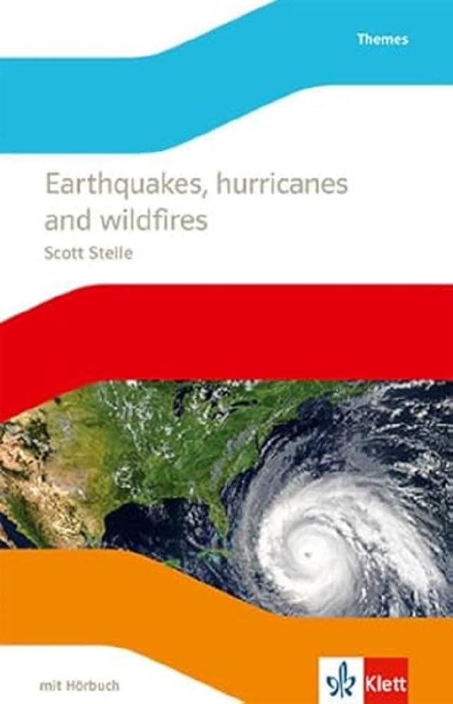 Earthquakes, hurricanes and wildfires: Lektüre mit Hörbuch Klasse 8 Study Guides