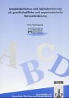 Analphabetismus und Alphabetisierung als gesellschaftliche und organisatorische Herausforderung book