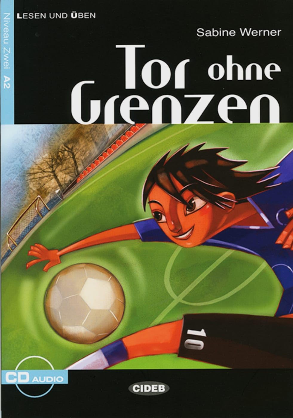 Tor ohne Grenzen: Deutsche Lektüre für das GER-Niveau A2. Lektüre mit Audio-CD (Lesen und üben) Study Guides