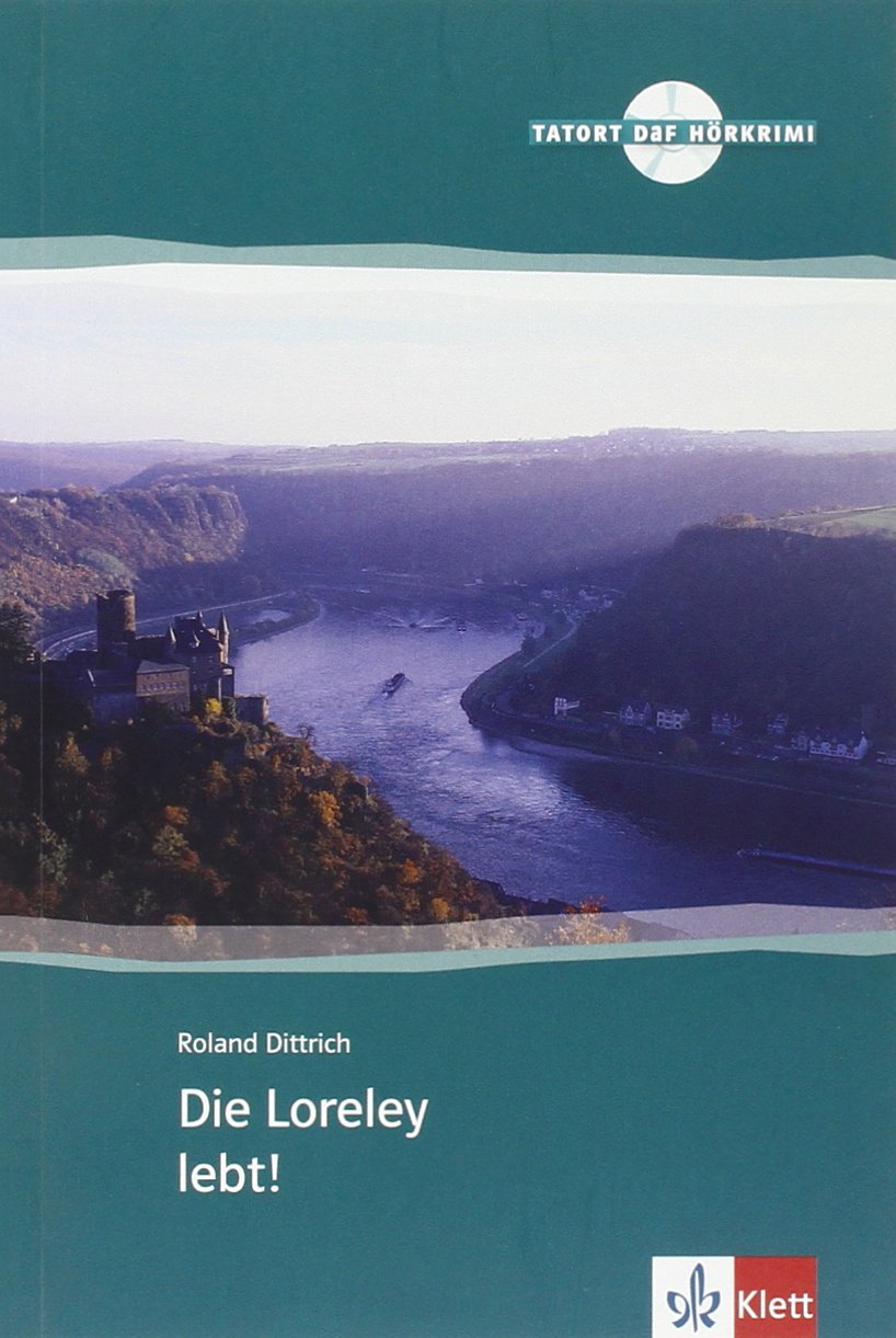 Die Loreley lebt!: Deutsche Lektüre für das GER-Niveau A2 mit Audio-CD Contemporary literature