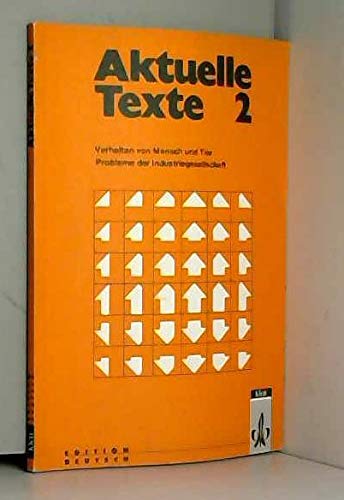 Aktuelle Texte, H.2, Verhalten von Mensch und Tier; Probleme der Industriegesellschaft: Textbuch 2 Study Guides