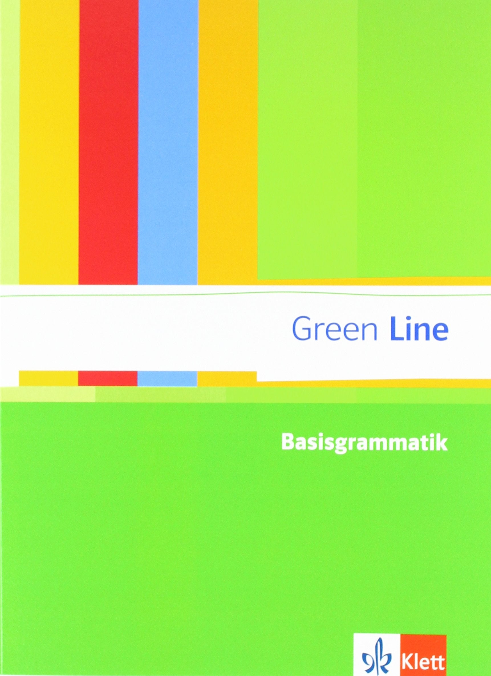 Green Line. Basisgrammatik. Sekundarstufe I. Ausgabe 2013 Foreign Languages ​​& Dictionaries