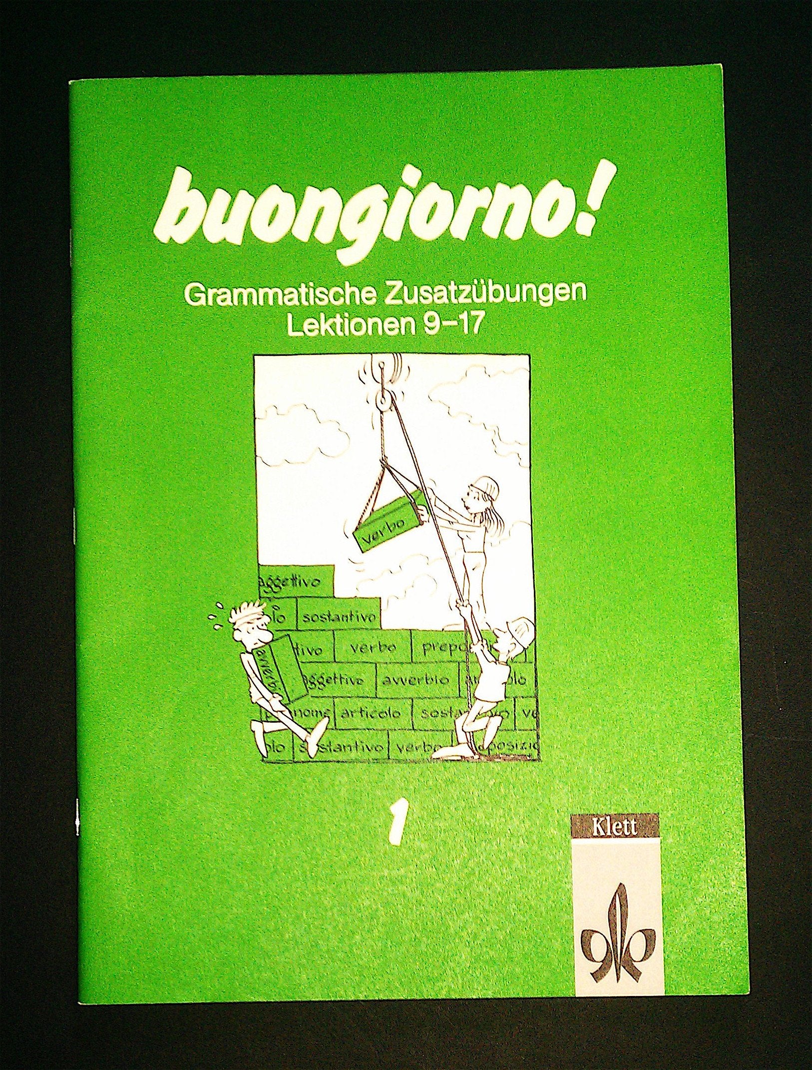 buongiorno!, Grammatische Zusatzübungen Lektionen 9-17 Foreign Languages ​​& Dictionaries