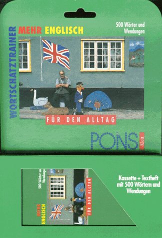 Mehr Englisch für den Alltag. Super Plus Wortschatztrainer. Cassette und Textheft. 500 Wörter und Wendungen Books