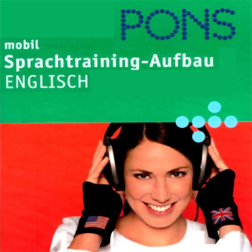 PONS Aufbau-Sprachkurs Englisch für Fortgeschrittene. Sprachkenntnisse mühelos erweitern. Buch und 2 Audio CDs Foreign Languages ​​& Dictionaries