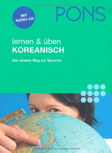 PONS lernen & üben Koreanisch: Der direkte Weg zur Sprache. Korean. /Dt. Learning & Reference