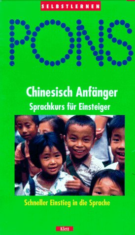 PONS Chinesisch Anfänger. Sprachkurs für Anfänger. Inkl. Cassette. Schneller Einstieg in die Sprache Foreign Languages ​​& Dictionaries
