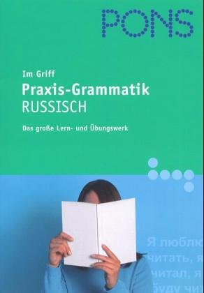 PONS Grammatik Russisch im Griff. üben - lernen - nachschlagen Foreign Languages ​​& Dictionaries