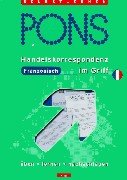 PONS Handelskorrespondenz Französisch im Griff Foreign Languages ​​& Dictionaries