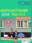 PONS Wortschatztrainer Mehr . . . für den Alltag, je 1 Cassette m. Beiheft, Mehr Englisch Learning & Reference