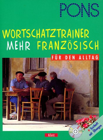 PONS Wortschatztrainer Mehr . . . für den Alltag, je 1 CD-Audio m. Beiheft, Mehr Französisch Foreign Languages ​​& Dictionaries