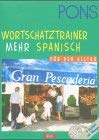PONS Wortschatztrainer Mehr . . . für den Alltag, je 1 CD-Audio m. Beiheft, Mehr Spanisch Foreign Languages ​​& Dictionaries