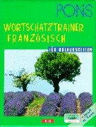PONS Wortschatztrainer . . . für Urlaubsreisen, je 1 Cassette m. Beiheft, Französisch Learning & Reference