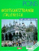 PONS Wortschatztrainer . . . für Urlaubsreisen, je 1 Cassette m. Beiheft, Italienisch Foreign Languages ​​& Dictionaries