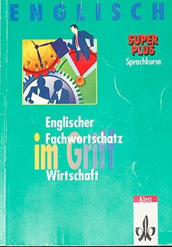Englischer Fachwortschatz im Griff, Wirtschaft Foreign Languages ​​& Dictionaries