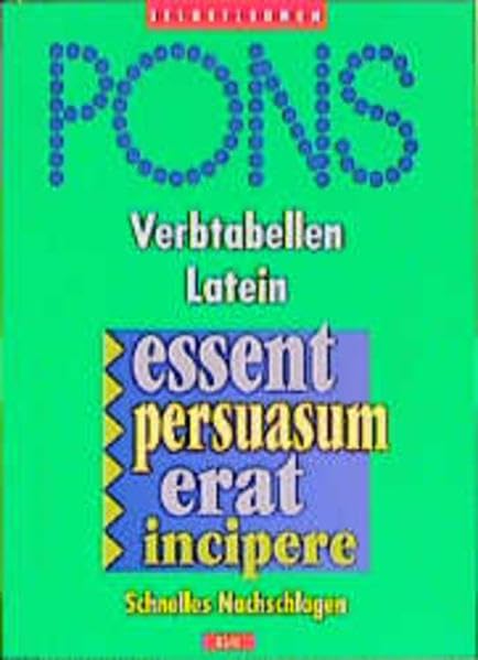 PONS Verbtabellen, Latein (PONS Verbtabellen. Übersichtlich und umfassend) Foreign Languages ​​& Dictionaries