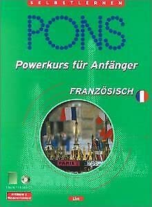 PONS Powerkurs für Anfänger, Audio-CDs m. Lehrbuch, Französisch, 1 Audio-CD m. Lehrbuch: Französisch. Buch + 1 CD (PONS Powerkurs für Anfänger. Für Anfänger und Wiedereinsteiger) Foreign Languages ​​& Dictionaries